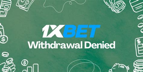 1xbet withdrawal denied by operator|1xbet denied by the operator ll payment processing error.